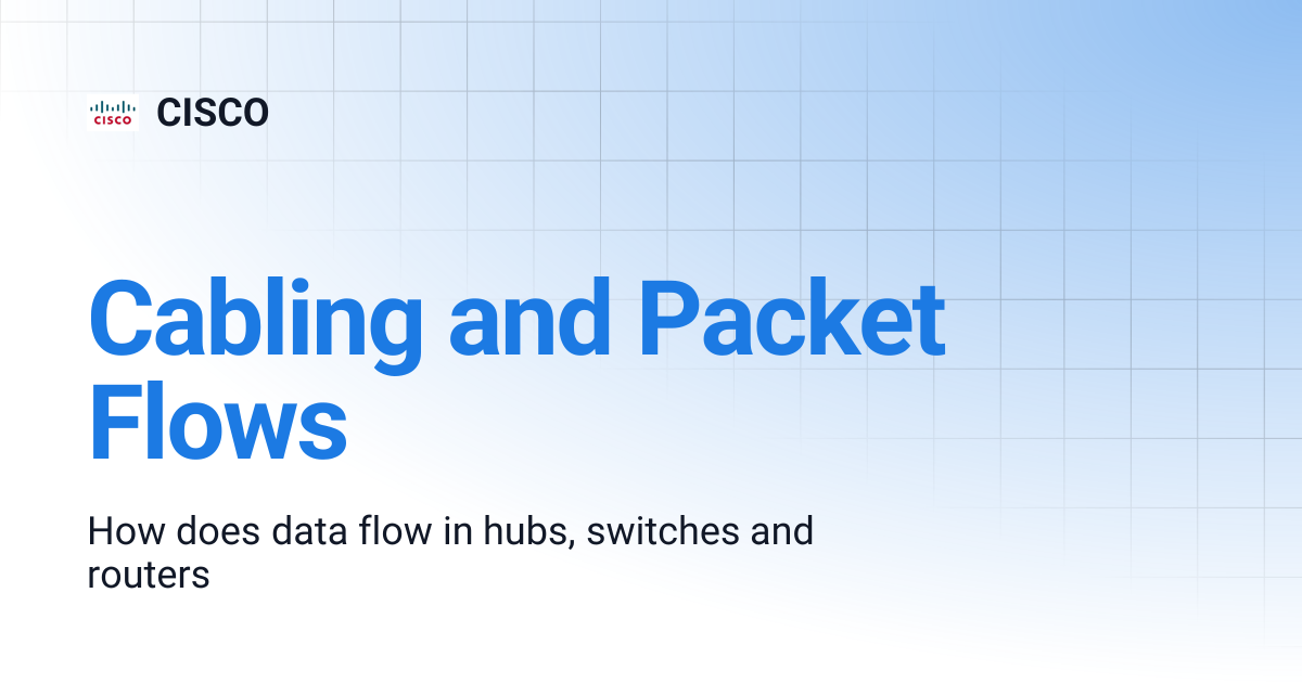 Cabling and Packet Flows | CISCO